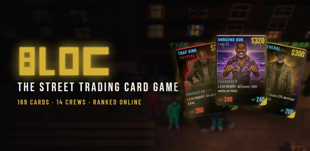 BLOC: The Street Trading Card Game. 169 cards, 14 crews, ranked online.
